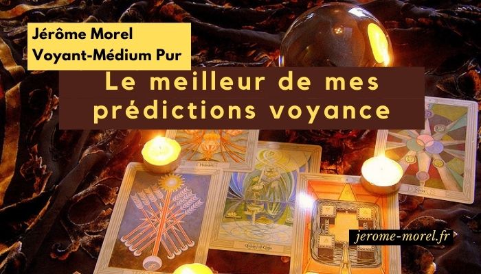 le meilleur de mes prédictions voyance