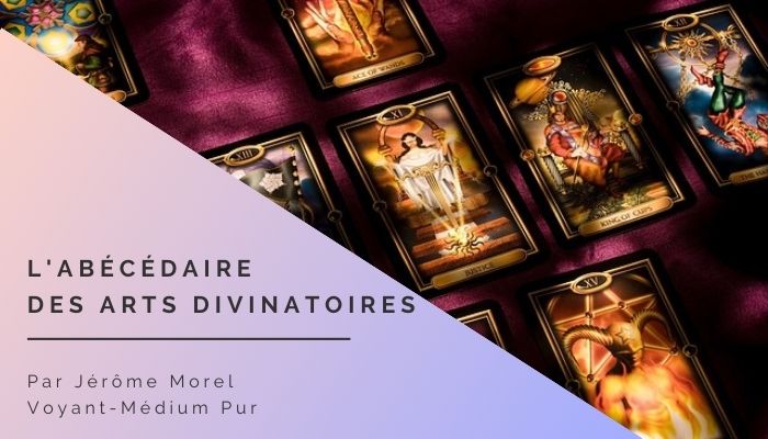 L'abécédaire des arts divinatoires par le voyant-médium Jérôme Morel