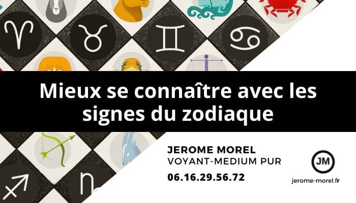 signes du zodiaque pour mieux se connaitre jerome morel voyant