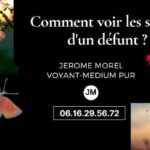 comment voir les signes d'un défunt jerome morel voyant