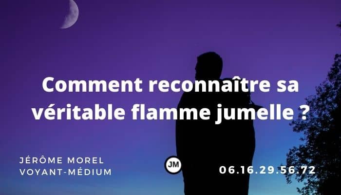 signes reconnaissance flamme jumelle jerome morel voyant