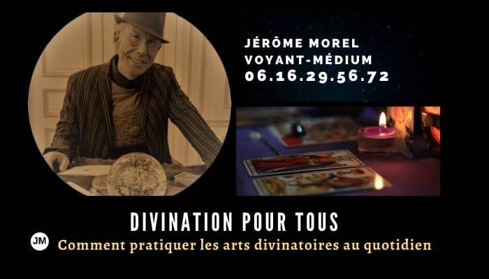 La divination accessible à tous avec Jérôme Morel voyant medium